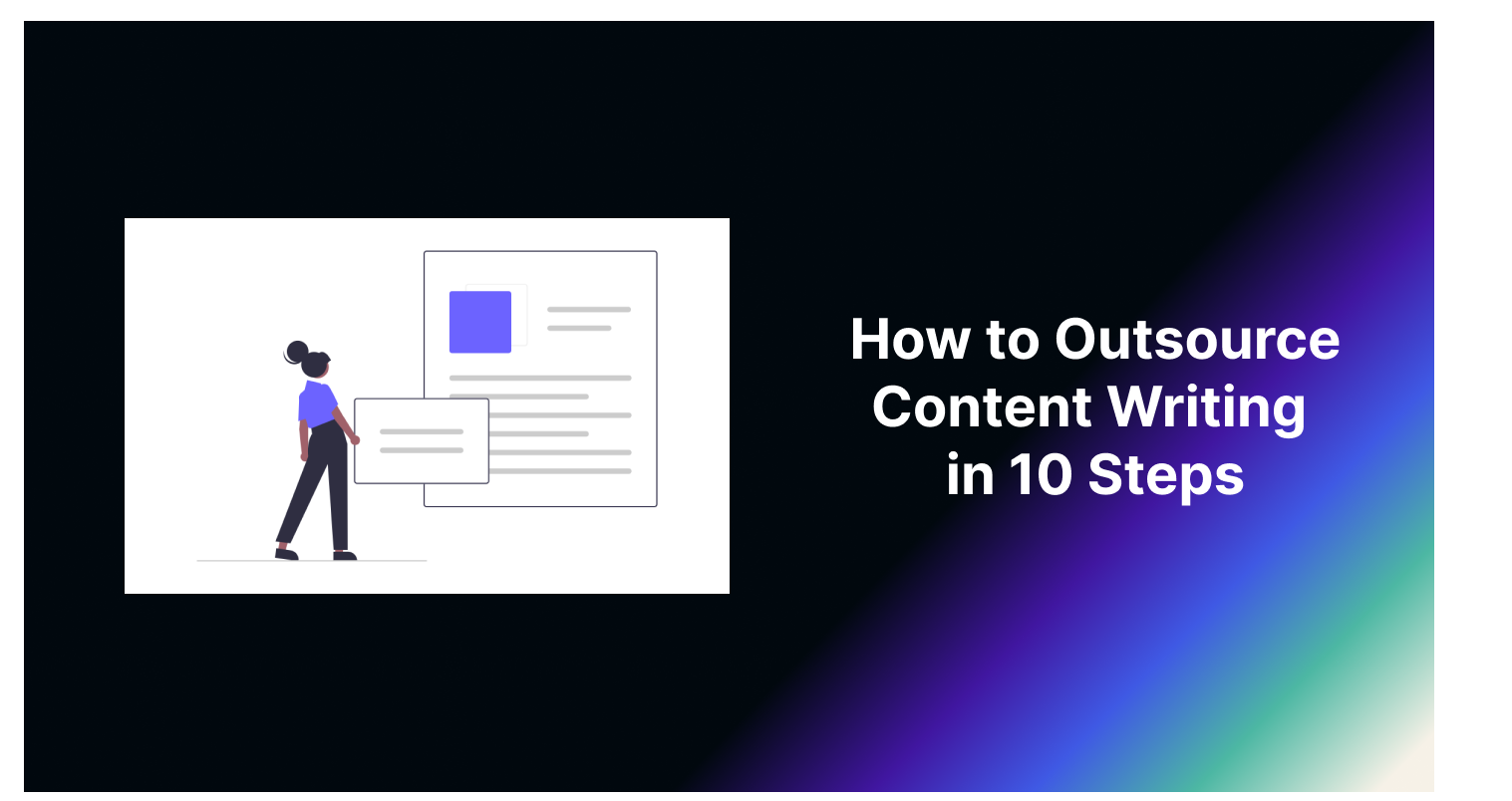 Outsourcing Content Writing: Best Practices and Tips